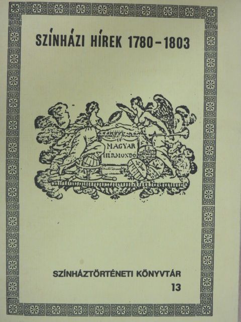 Színházi hírek 1780-1803 [antikvár]