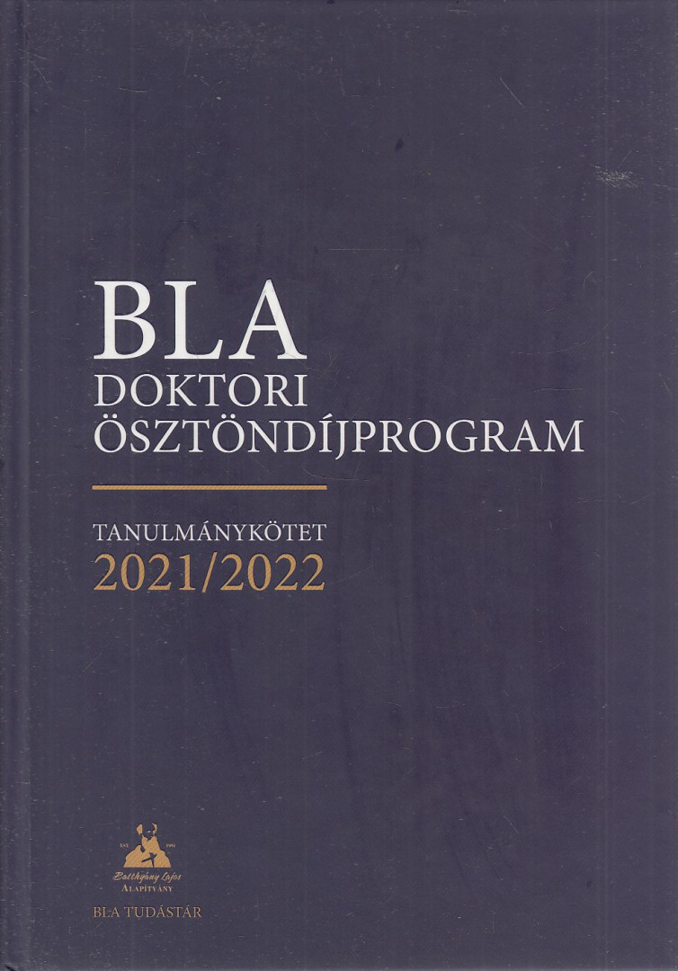 Dezső Tamás (szerk.), Pócza István (szerk.) - Batthány Lajos Alapítvány doktori ösztöndíjprogram 2021/2022 [antikvár]