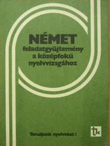 Dr. Haán György - Német feladatgyűjtemény a középfokú nyelvvizsgához [antikvár]