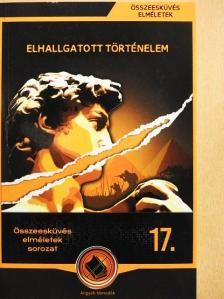 Miskolci László - Elhallgatott történelem [antikvár]