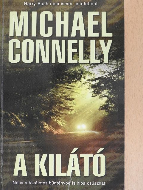 Michael Connelly - A kilátó [antikvár]