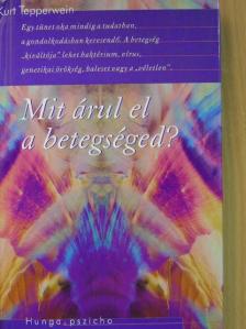 Kurt Tepperwein - Mit árul el a betegséged? [antikvár]