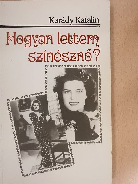 Gách Marianne - Hogyan lettem színésznő? [antikvár]