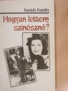 Gách Marianne - Hogyan lettem színésznő? [antikvár]