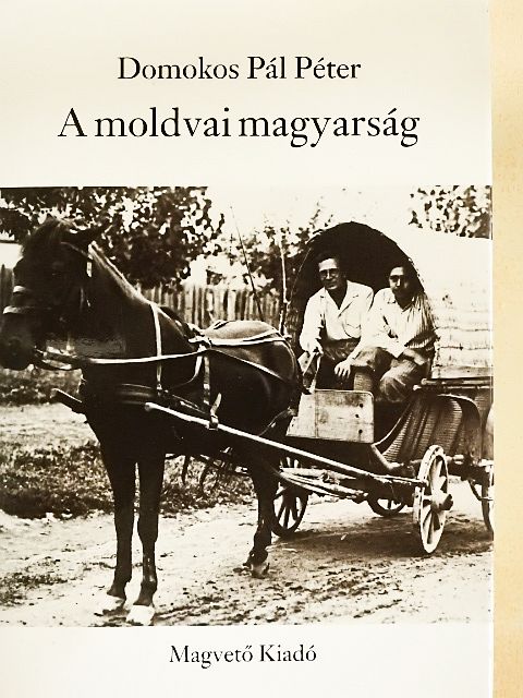 Domokos Pál Péter - A moldvai magyarság [antikvár]
