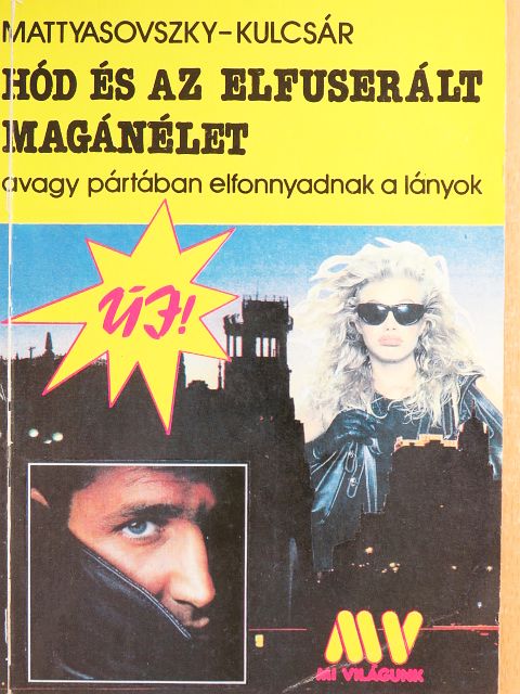 Kulcsár Ödön - Hód és az elfuserált magánélet [antikvár]