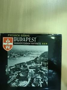 Preisich Gábor - Budapest városépítésének története III. [antikvár]