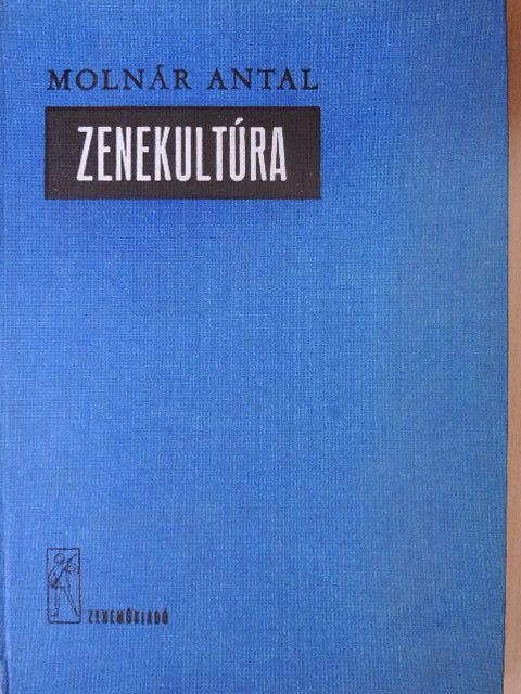 Molnár Antal - Zenekultúra [antikvár]