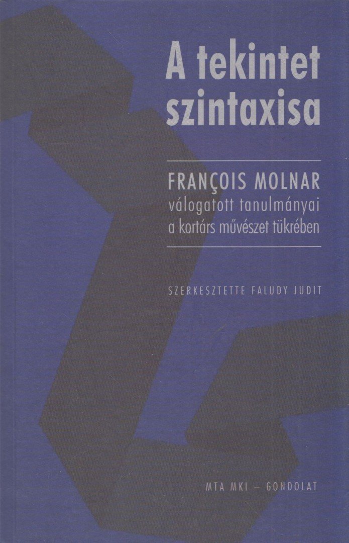 Faludy Judit - A tekintet szintaxisa [antikvár]