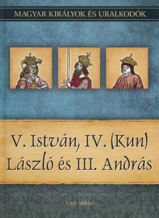 Vitéz Miklós - V. István, IV. (Kun) László és III. András - Magyar királyok és uralkodók 9. kötet [antikvár]
