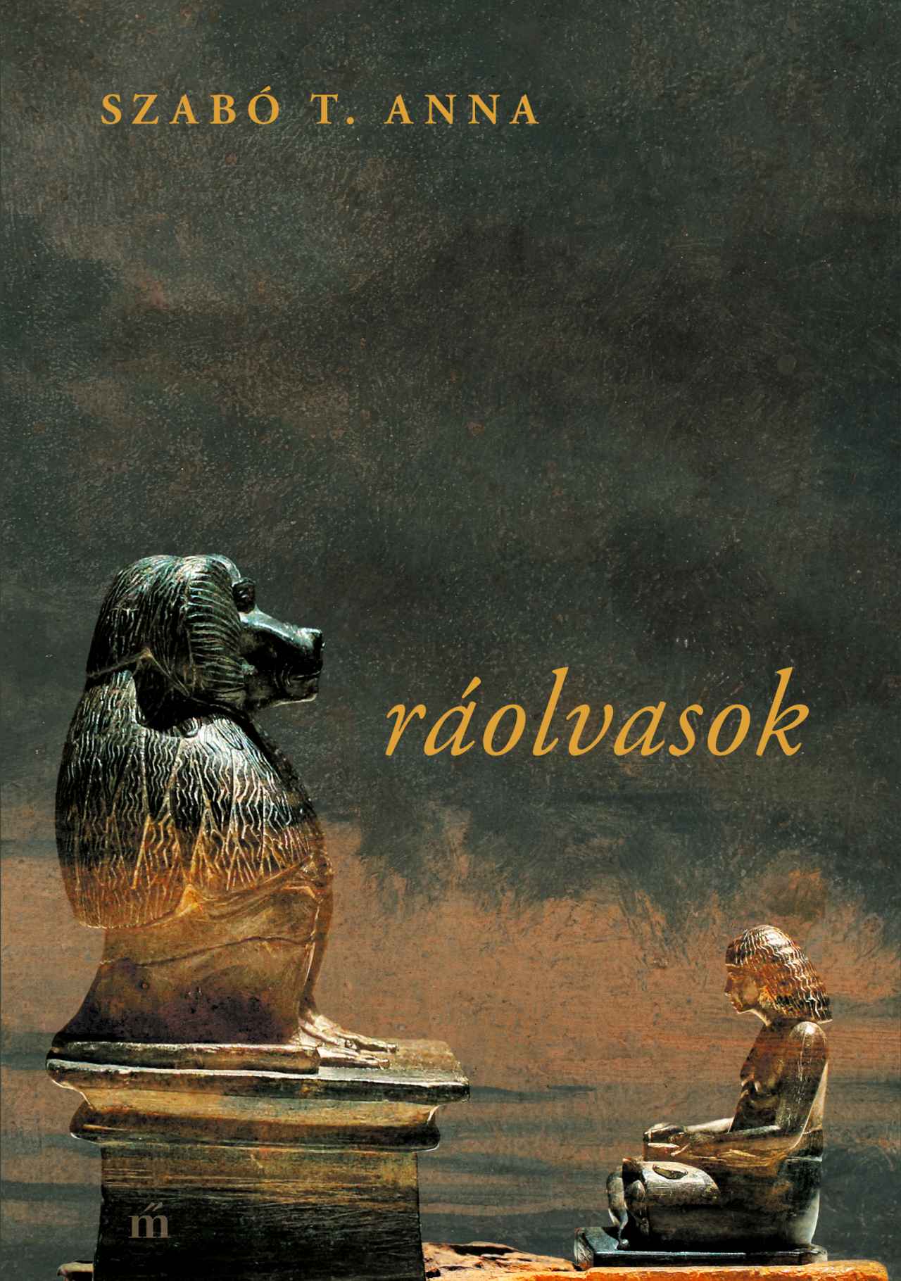 Szabó T. Anna - Ráolvasok.  Emlékek, emberek, könyvek