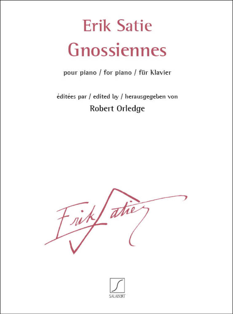 SATIE - GNOSSIENNES POUR PIANO (R. ORLEDGE)