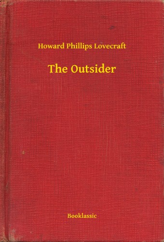 Howard Phillips Lovecraft - The Outsider [eKönyv: epub, mobi]