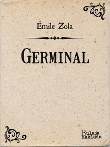 Émile Zola - Germinal [eKönyv: epub, mobi]