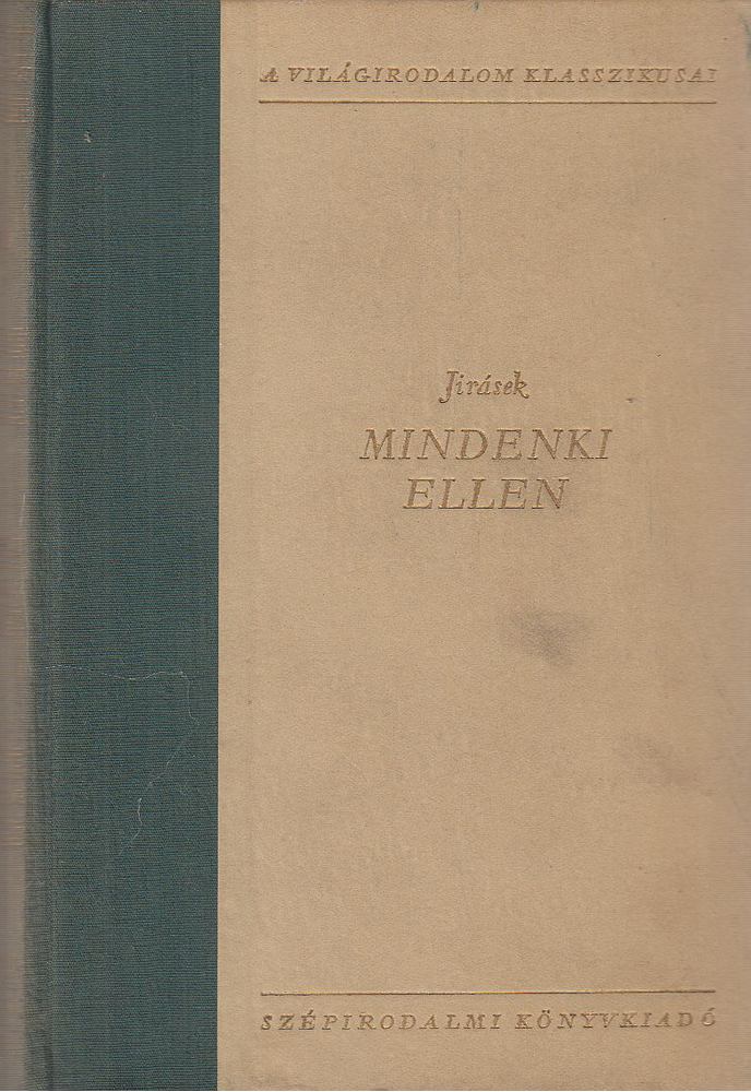 Jirásek, Alois - Mindenki ellen [antikvár]
