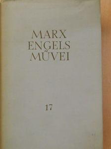 Friedrich Engels - Karl Marx és Friedrich Engels művei 17. [antikvár]