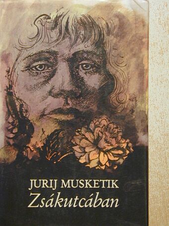 Jurij Musketik - Zsákutcában [antikvár]