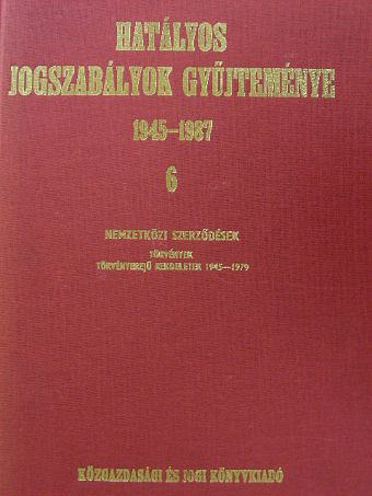 Dr. Baranyai János - Hatályos jogszabályok gyűjteménye 1945-1987. 6. (töredék) [antikvár]