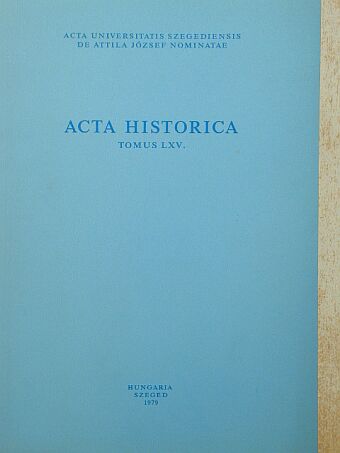 Rákos István - Acta Historica Tomus LXV. [antikvár]