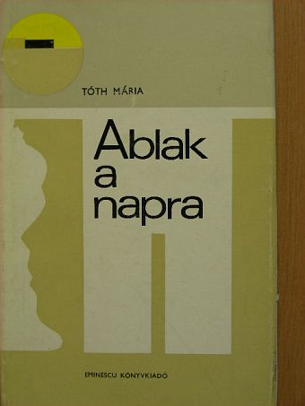 Tóth Mária - Ablak a napra [antikvár]