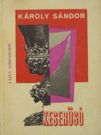 Károly Sándor - Keserűsó [antikvár]