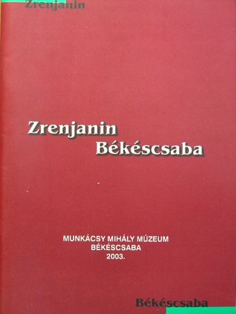 Zrenjanin-Békéscsaba [antikvár]