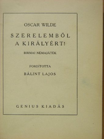 Oscar Wilde - Szerelemből a királyért!/Lord Arthur Savile bűne [antikvár]
