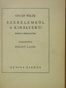 Oscar Wilde - Szerelemből a királyért!/Lord Arthur Savile bűne [antikvár]