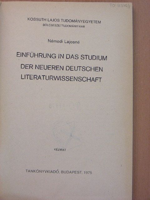 Némedi Lajosné - Einführung in das Studium der neueren deutschen Literaturwissenschaft [antikvár]