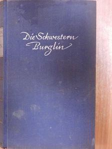 Margrit Hauser - Die Schwestern Burglin [antikvár]