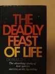 Donald E. Carr - The Deadly Feast of Life [antikvár]