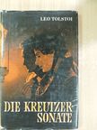 Leo N. Tolstoi - Die Kreutzersonate [antikvár]