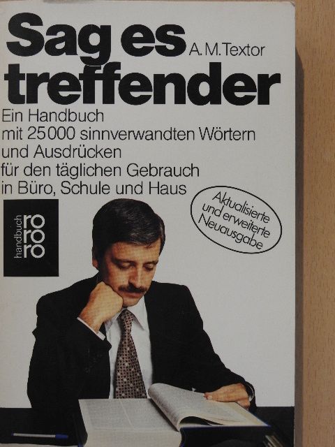 A. M. Textor - Sag es treffender [antikvár]