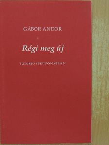Gábor Andor - Régi meg új [antikvár]