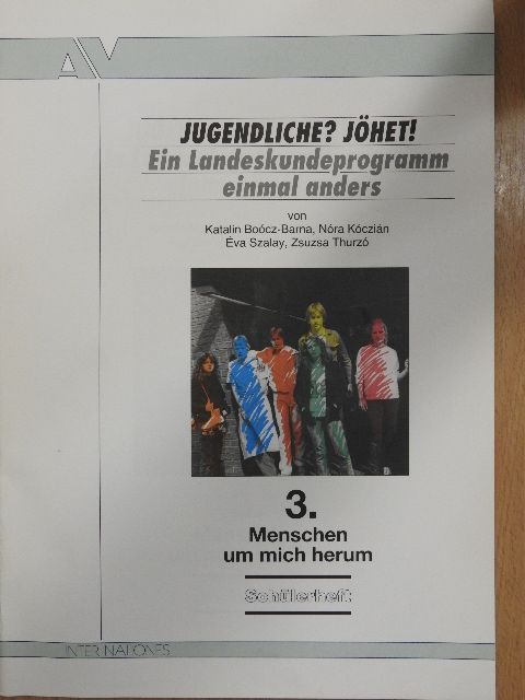 Éva Szalay - Jugendliche? Jöhet! Ein Landeskundeprogramm einmal anders 3. [antikvár]