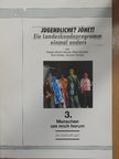Éva Szalay - Jugendliche? Jöhet! Ein Landeskundeprogramm einmal anders 3. [antikvár]