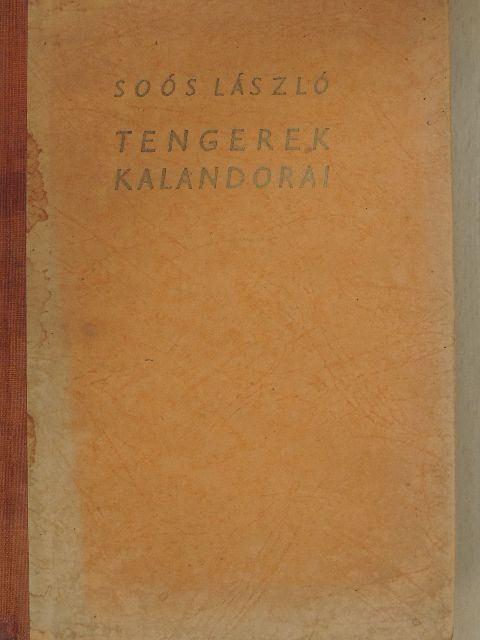 Soós László - Tengerek kalandorai [antikvár]
