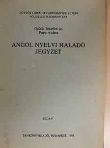 Dr. Gulyás Józsefné - Angol nyelvi haladó jegyzet [antikvár]