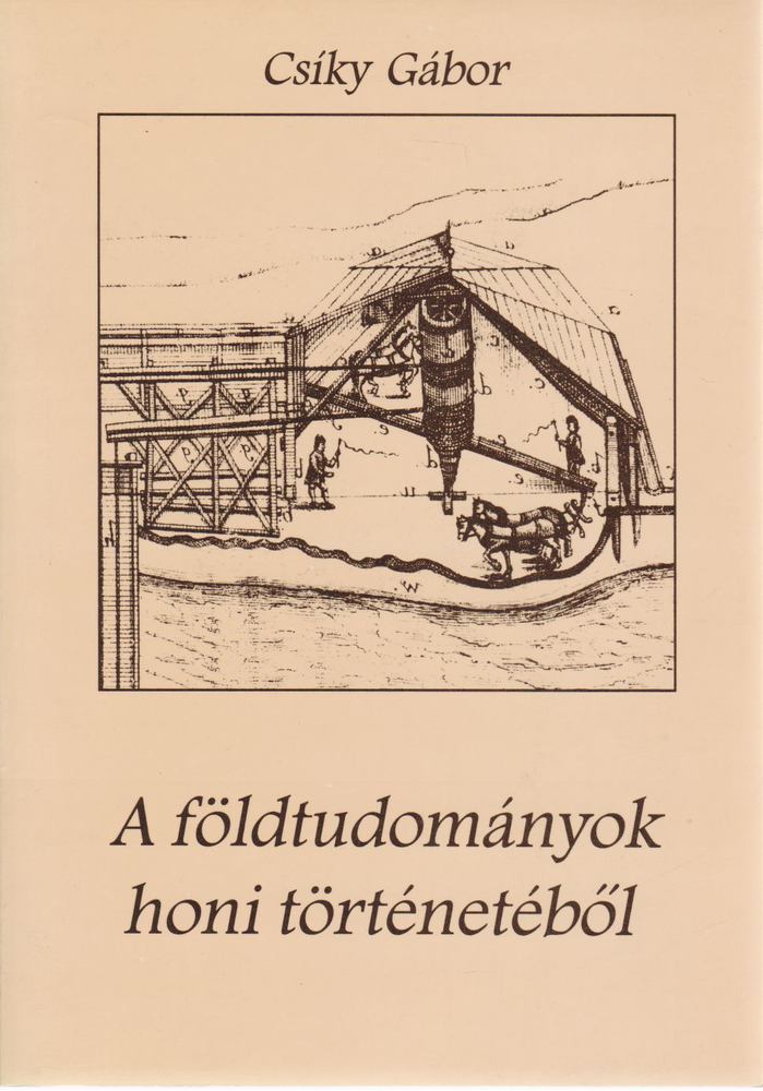 Csíky Gábor - A földtudományok honi történetéből [antikvár]