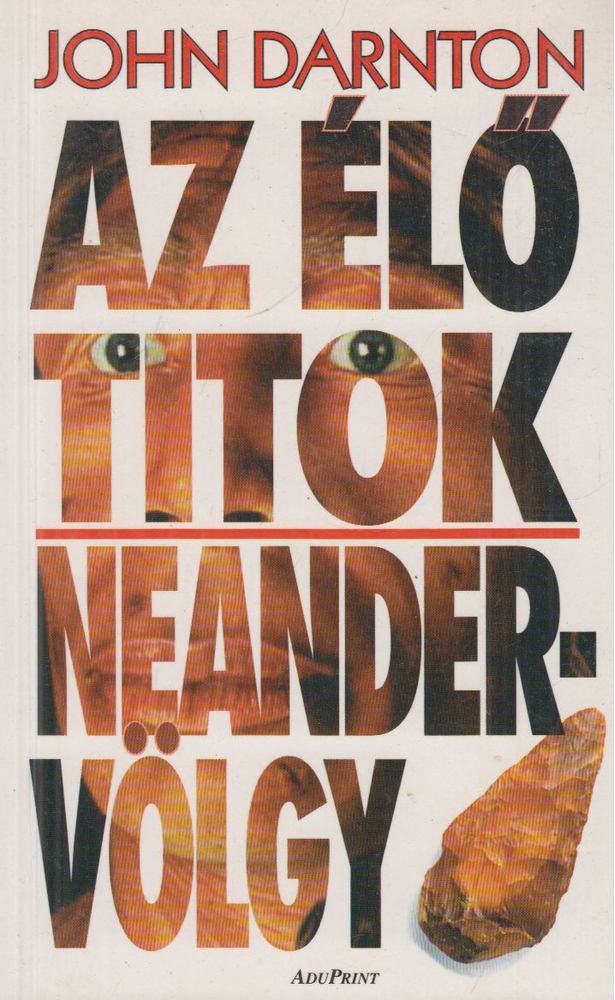 Darnton, John - Az élő titok - Neander-völgy [antikvár]