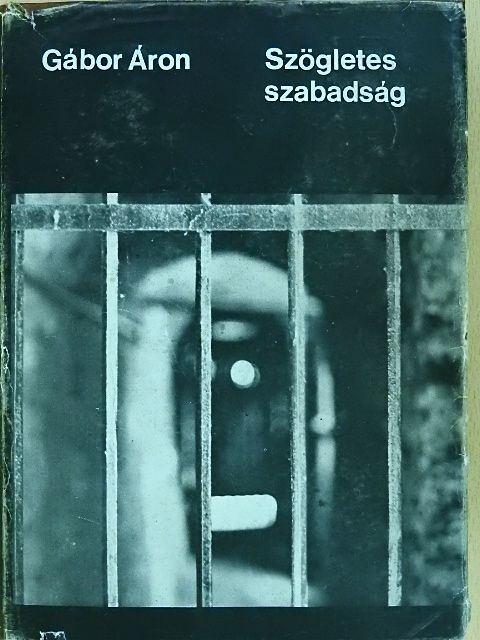 Gábor Áron - Szögletes szabadság [antikvár]