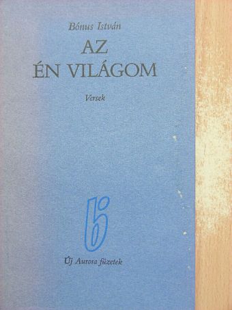 Bónus István - Az én világom [antikvár]