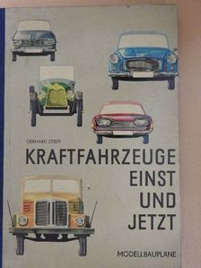 Gerhard Stieff - Kraftfahrzeuge einst und jetzt [antikvár]