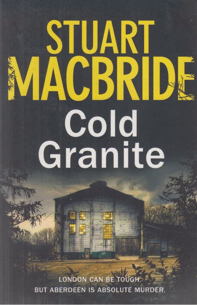 Stuart Macbride - Cold Granite [antikvár]