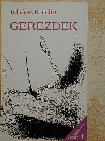Juhász Katalin - Gerezdek [antikvár]