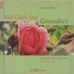 Helmut Walch - Viel Glück und Gesundheit [antikvár]