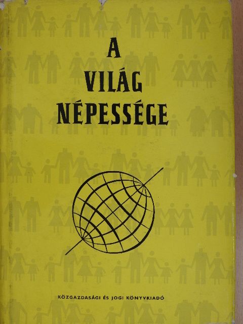 Dr. Acsádi György - A világ népessége [antikvár]