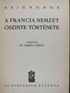 Charles Seignobos - A francia nemzet őszinte története (Dr. Castiglione László könyvtárából) [antikvár]