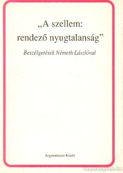 Monostori Imre - A szellem: rendező nyugtalanság [antikvár]