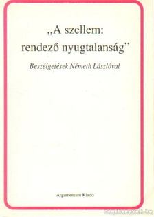 Monostori Imre - A szellem: rendező nyugtalanság [antikvár]